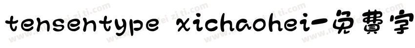 tensentype xichaohei字体转换